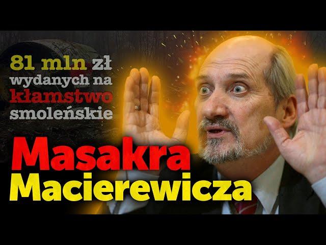 Masakra Macierewicza. 81 mln zł wydanych na kłamstwo smoleńskie, ukrywanie prawdy o katastrofie