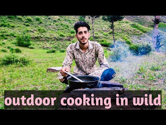 Outdoor cooking In Wild// Tahir sohil // vlog #03