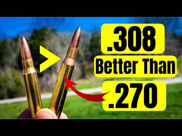 .308 Beats .270??? [270 vs 308]