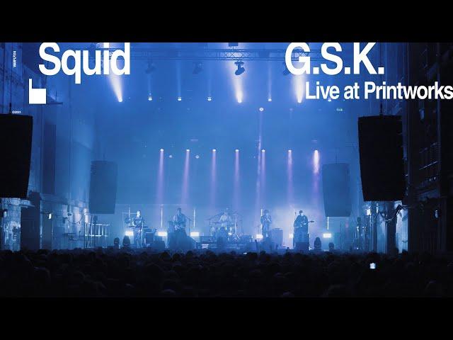 Squid - G.S.K. (Live at Printworks)