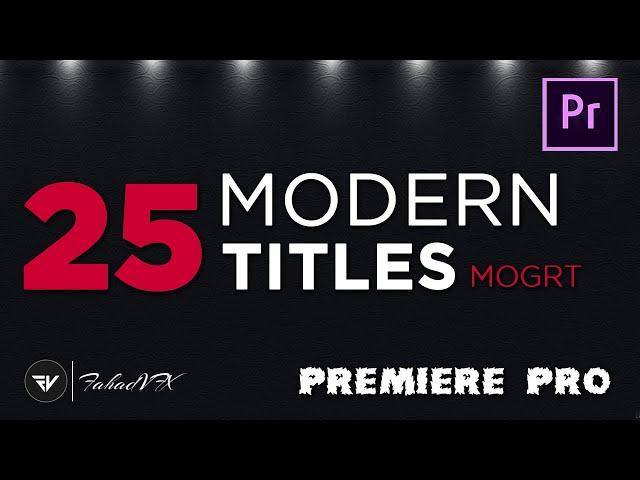 25 Modern Titles (MOGRT) For Premiere Pro | Title Presets Premiere Pro Templates