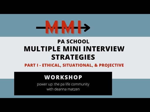 MMI Strategies for PA School (Pointers) Part I - Ethical, Situational, & Projective