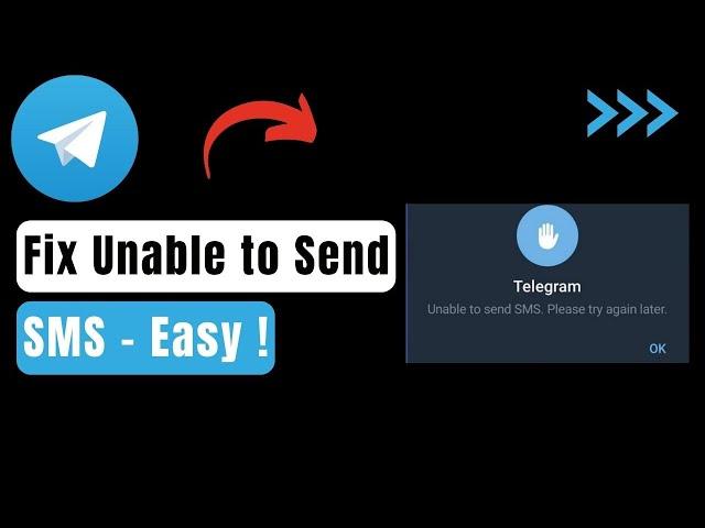 Unable To Send SMS Please Try Again Later Issue On Telegram !