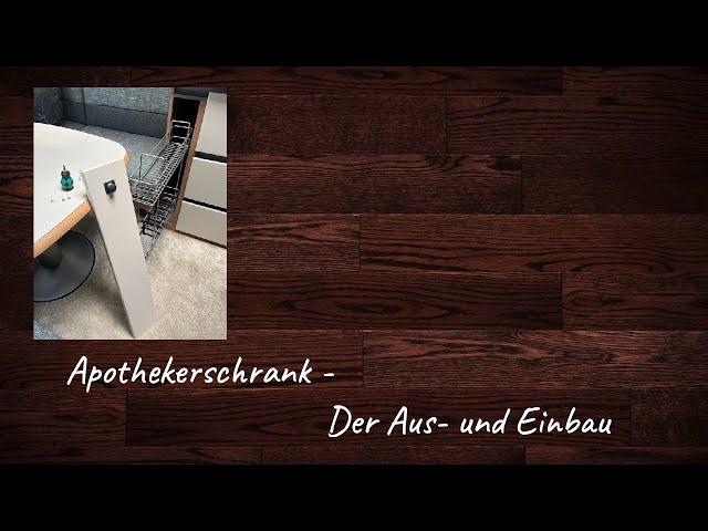 Ausbau des Apothekerschrank - Schienenreinigung