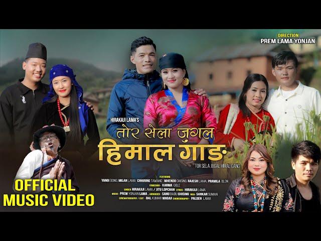 Tor Sela Jugal Himal Gang / Jitu Lopchan / Hirakaji Lama / Yangi /Milan / Chhiring / Mhendo / Rajesh