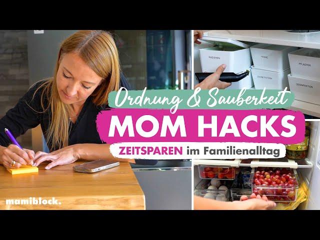 Mom Hacks - Alltag Organisation | Working & Busy Moms | Ordnung - Zeitsparen - Haushalt | mamiblock