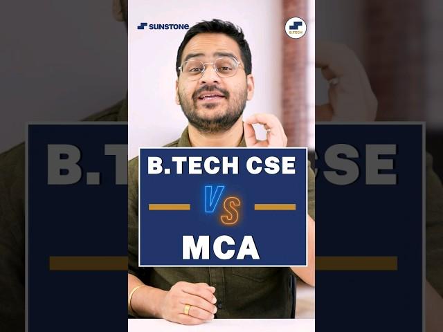 B.Tech CSE Vs MCA? BTech Computer Science or MCA? Best Software Course! #bca #MCA #btech #btechcse