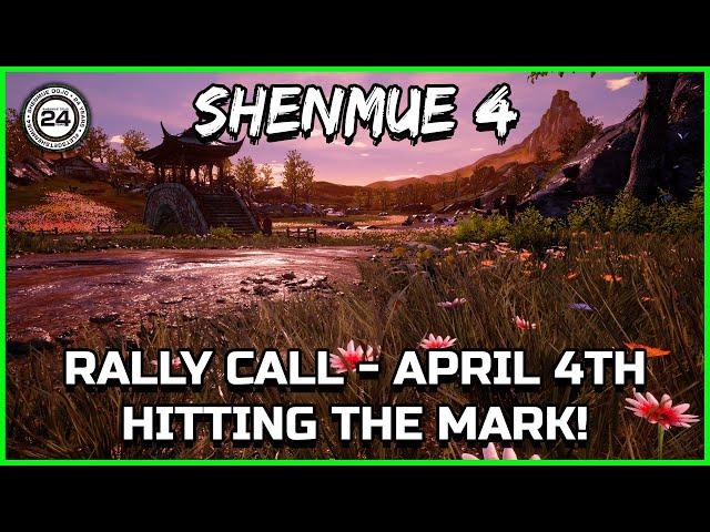 SHENMUE 4 RALLY CALL - APRIL 4TH 2025 - HITTING THE MARK - Shenmue Dojo