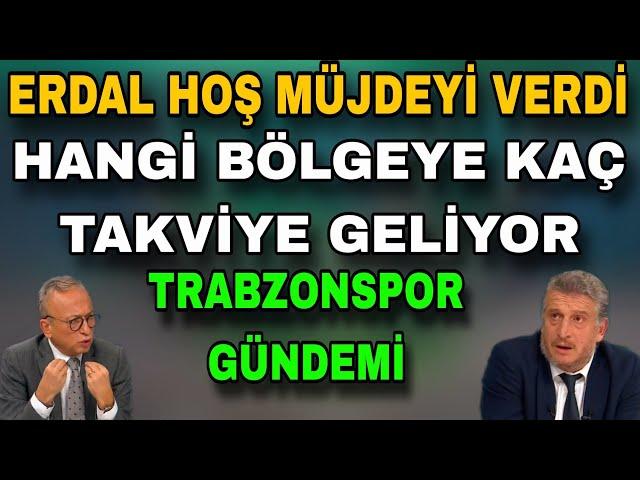 Erdal Hoş, Trabzonspor Taraftarına Müjdeyi Verdi! Trabzonspor, hangi Bölgeye kaç transfer yapıyor?