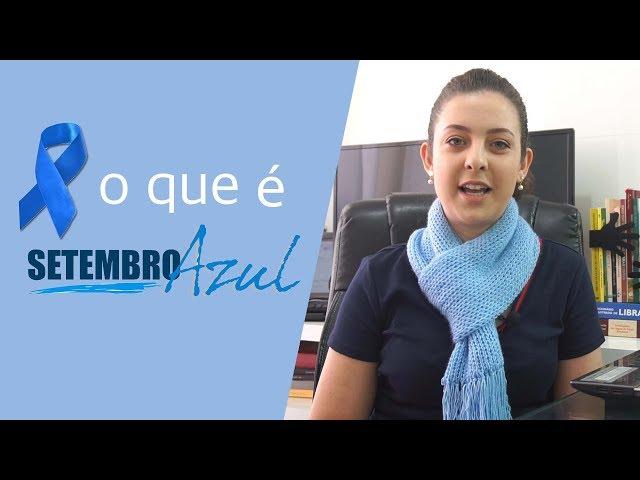 O que é setembro azul - Paloma Bueno - Libras
