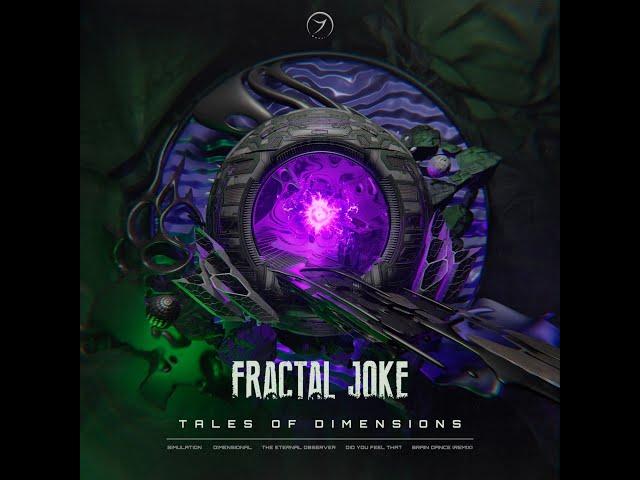 Fractal Joke - Tales Of Dimensions EP: (continuous mix) - Cinematic Psytrance!