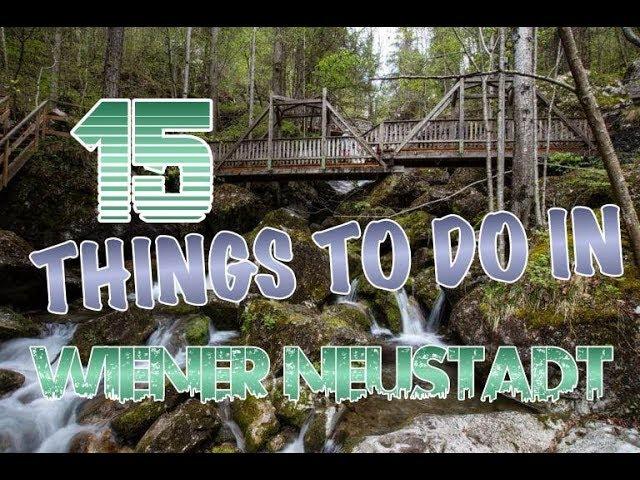 Top 15 Things To Do In Wiener Neustadt, Austria