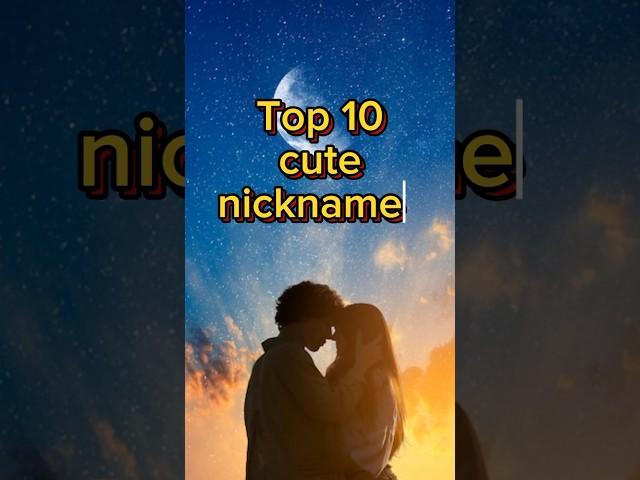 Top 10 cute nicknames for your boyfriend #cute #boyfriend #viralvideo #ytshorts #trending