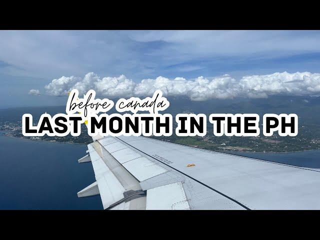 life before canada | our last month in the philippines l | filipino international student