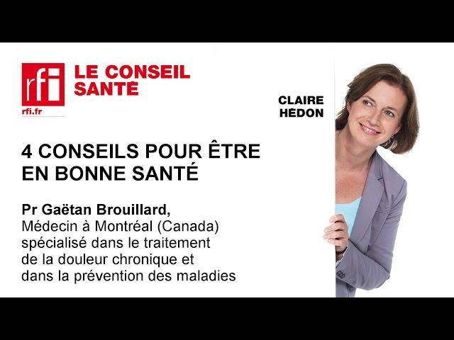 4 conseils pour rester en bonne santé par le Dr Gaëtan Brouillard