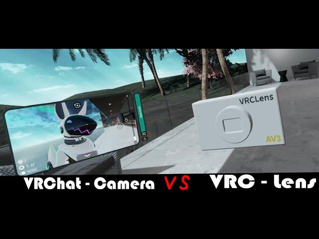 VRChat Camera VS VRC Lens (Which is better?)