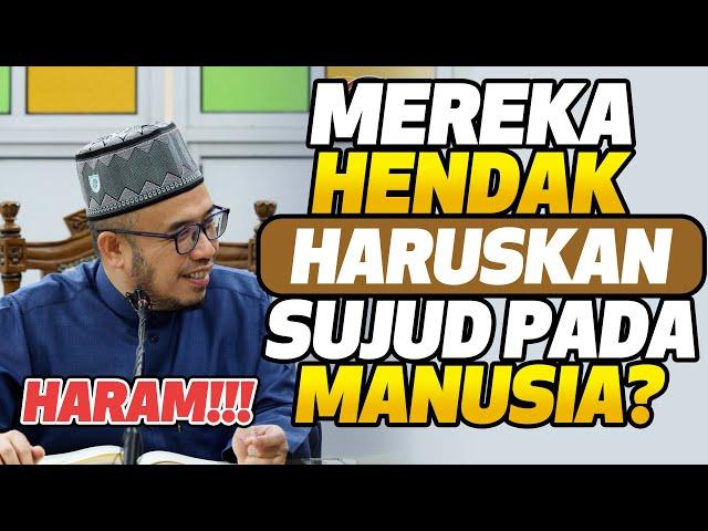 Prof Dato Dr MAZA - Mereka Hendak Haruskan Sujud Pada Manusia? Ini Haram!!!