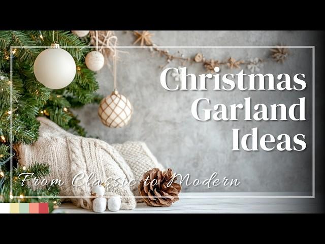 From Classic to Modern: Christmas Garland Ideas for Every Style!