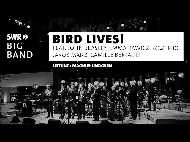 SWR Big Band feat. Magnus Lindgren, John Beasley, E. Rawicz, J. Manz, C. Bertault | Bird Lives!