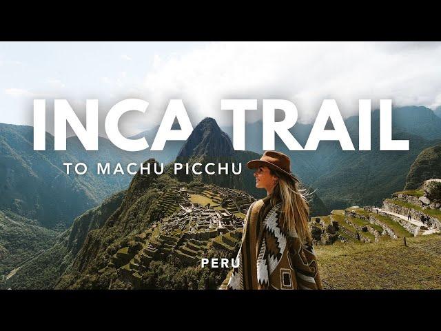 Inca Trail to Machu Picchu, Peru - An INSANE 4 day hike!