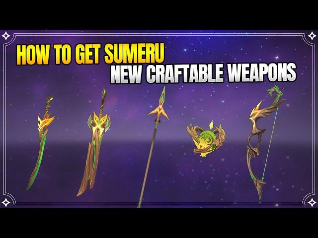 How to get ALL new Craftable Weapons from Sumeru | F2P Weapons |【Genshin Impact】