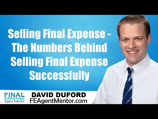 Final Expense Trainer Reveals The TRUE Numbers Of The Final Expense Business