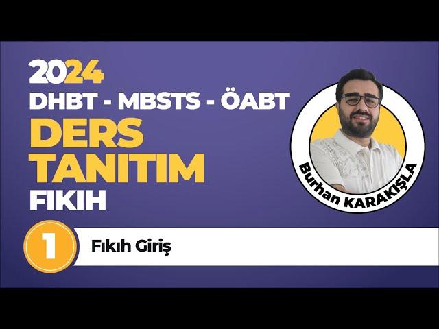 2024 DHBT - MBSTS - ÖABT 1 - Fıkıh Giriş - Burhan KARAKIŞLA