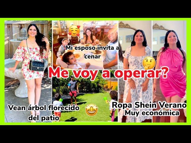 ME VOY A OPERAR? MI ESPOSO INVITA A CENAR | VEAN EL ÁRBOL DEL PATIO  ROPA SHEIN VERANO | VLOG