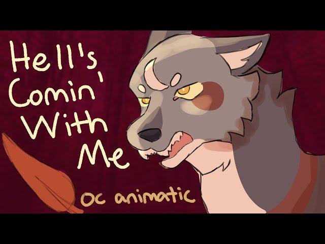 Hell's Comin' With Me - OC Animatic