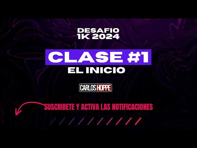 CLASE 01 DESAFIO 1K - COMO INICIAR TU NEGOCIO DIGITAL