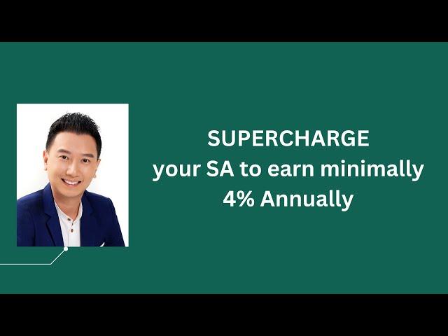 Supercharge your SA to earn minimally 4% annually