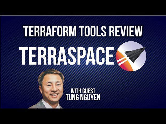 Terraform tools review - Terraspace (Terraform framework) with Tung Nguyen