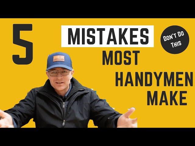 5 Mistakes Most Handymen Make (Don't do this)