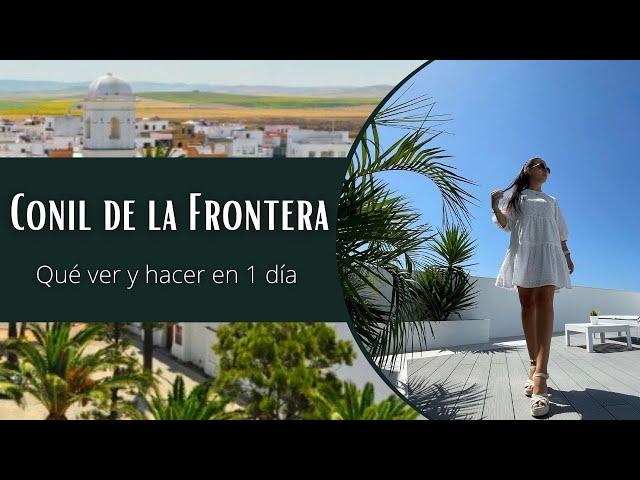 Qué ver y hacer en CONIL DE LA FRONTERA. Imprescindibles, dónde comer y alojarse en CONIL - CÁDIZ.