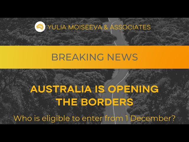  Australia is opening borders! Who is eligible to enter from 1 December? ️