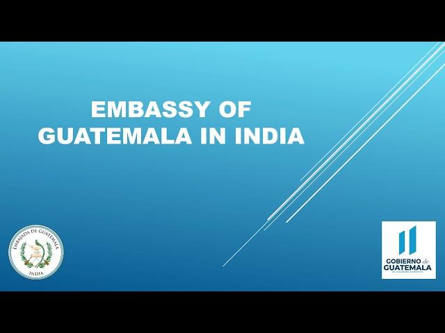 EMBASSY OF GUATEMALA IN INDIA