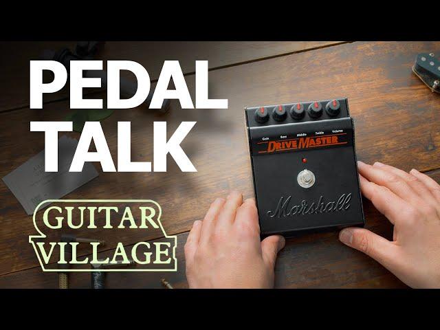 Pedal Talk - The Marshall Drive Master Pedal