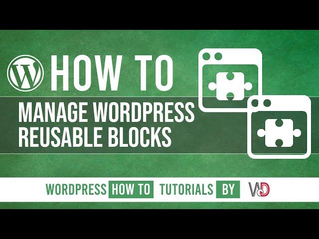 How To Manage WordPress Reusable Blocks For Gutenberg  - WordPress Tutorials 2022