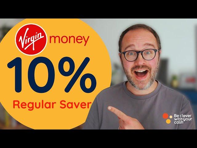 Massive 10% regular saver with Virgin Money!