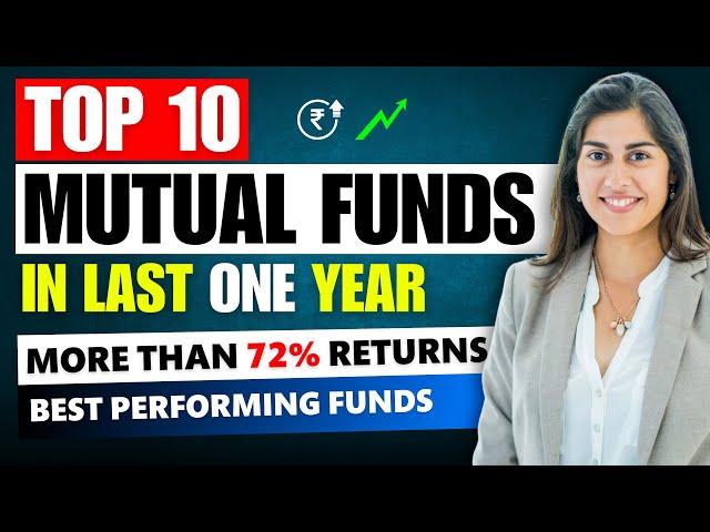 Top 10 Performing Mutual Funds in Last 1 Year । High Returns Generating Funds 2024