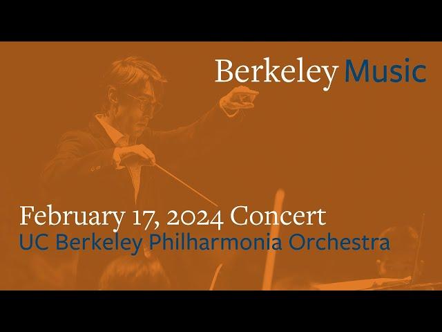 UC Berkeley Philharmonia Orchestra - 02.17.2024