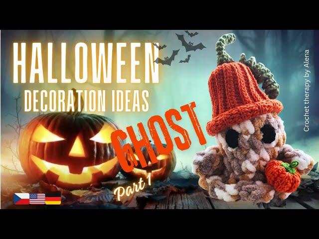 Halloween Crochet Ghost with Pumpkin Hat - Part 1 