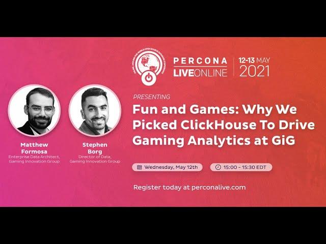 Stephen Borg - Fun and Games: Why We Picked ClickHouse To Drive Gaming Analytics at GiG