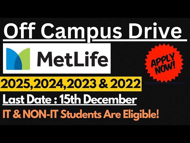 Metlife Off Campus Drive 2025,2024,2023 & 2022 Batch Eligible | Jobs for Freshers 