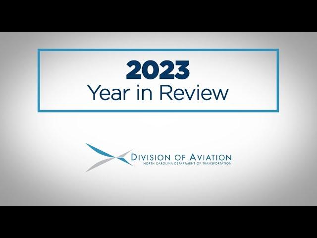 2023: NCDOT - Division of Aviation, Year in Review