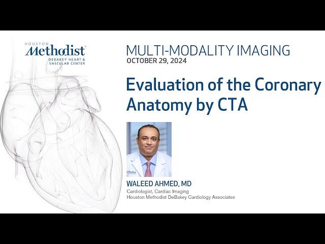 Evaluation of the Coronary Anatomy by CTA (Dr. Waleed Ahmed)