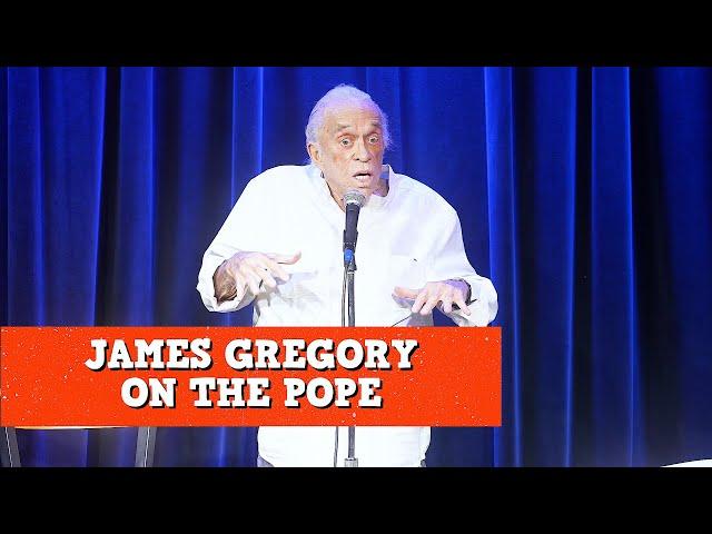 James Gregory On The Pope | James Gregory