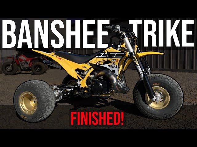 The BANSHEE TRIKE IS Finished!