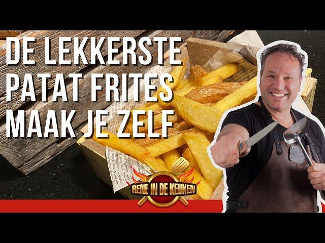 Zo bak je de lekkerste Patat Frites. Patat als bij Bram Ladage.