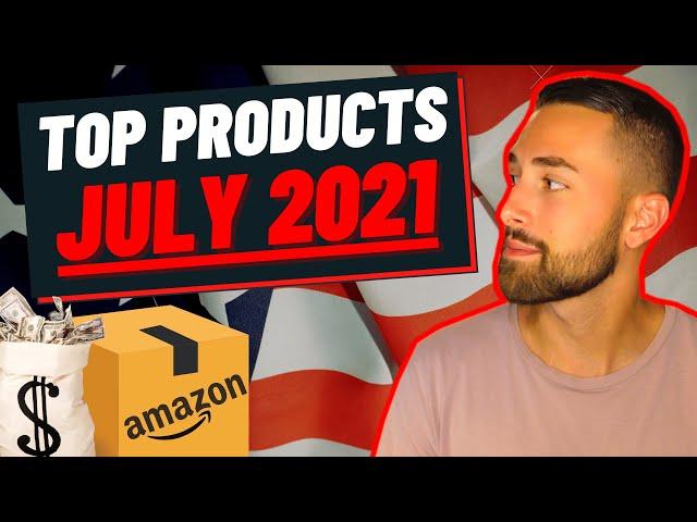 Best Products To Sell On Amazon FBA | July 2021